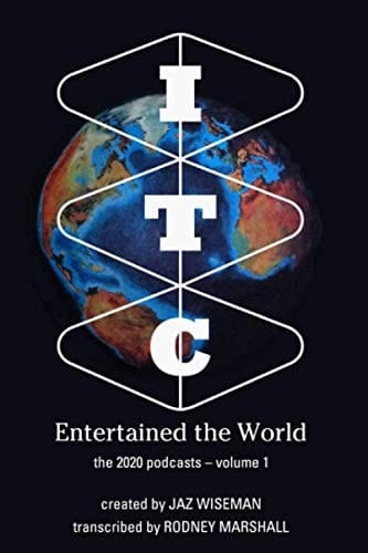 ITC Entertained The World: The 2020 Podcasts Volume 1