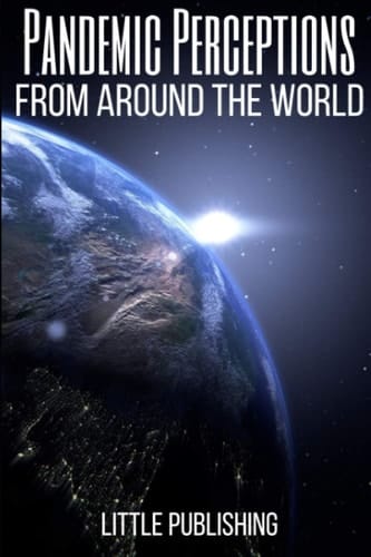 Pandemic Perceptions from Around the World