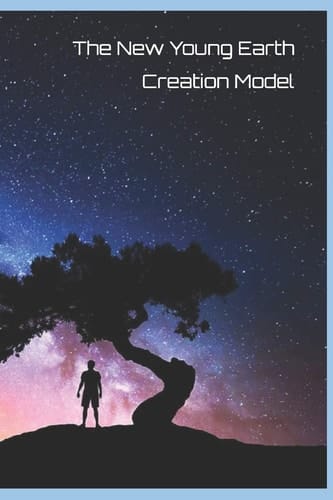 The New Young Earth Creation Model