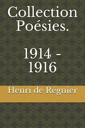Collection Poésies. 1914 - 1916 (French Edition)