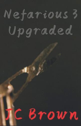 Nefarious 3: Upgraded