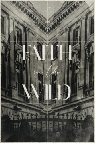 Faith in the Wild: A Study of the Book of James