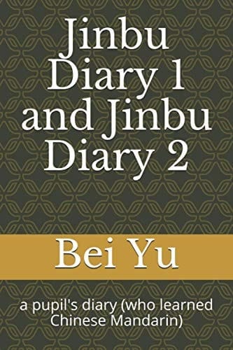 Jinbu Diary 1 and Jinbu Diary 2 A Pupil's Diary (who Learned Chinese Mandarin)
