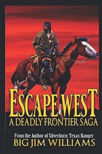 Escape West A Deadly Frontier Saga