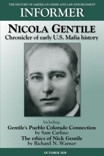 Informer The History of American Crime and Law Enforcement - October 2020: Nicola Gentile, Chronicler of Early U.S. Mafia History