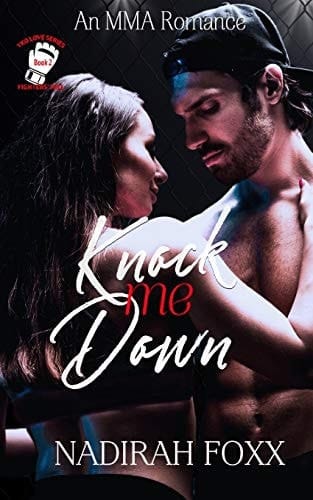 Knock Me Down An MMA Second Chance Romance