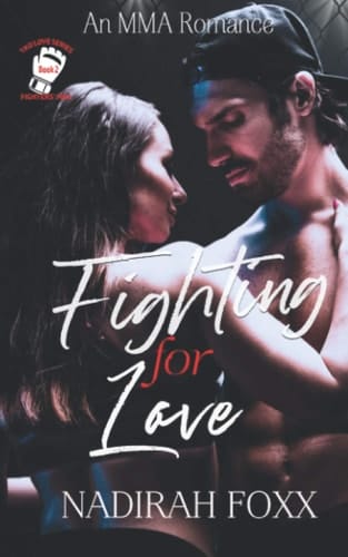 Fighting for Love An MMA Second Chance Romance