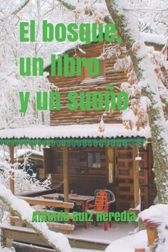 El bosque, un libro y un sueño: Segunda parte de "Remembranzas de un malandrín" (Spanish Edition)