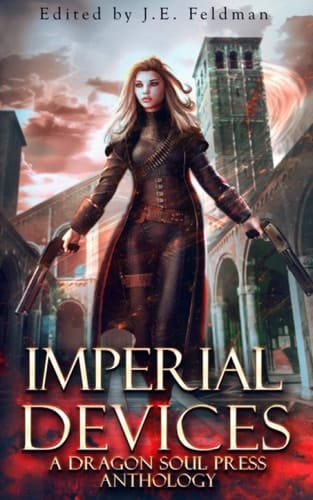 Imperial Devices: A Dragon Soul Press Anthology