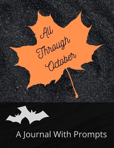 All Through October: A Journal With Prompts