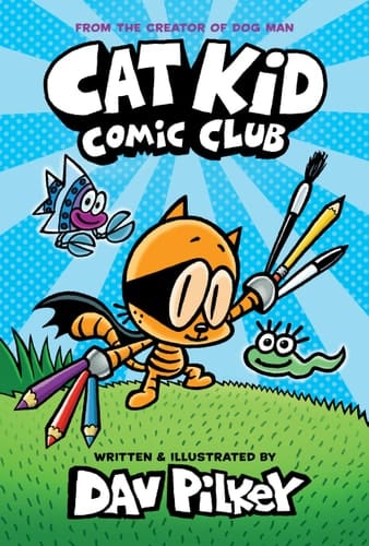 Cat Kid Comic Club (thirty-One) Trim Size : 6x9 in Page Count : 100pages Paper Color : White No Bleed