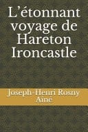 L'étonnant voyage de Hareton Ironcastle