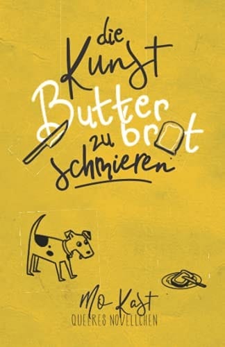 Die Kunst Butterbrot zu schmieren (German Edition)