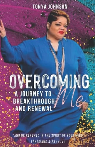 Overcoming Me: A Journey to Breakthrough and Renewal