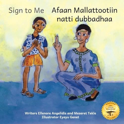 Sign to Me Inclusive Families are Loving Families in Afaan Oromo and English