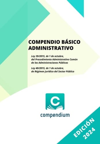 COMPENDIO BÁSICO ADMINISTRATIVO: Ley 39/2015, de 1 de octubre, del Procedimiento Administrativo Común de las Administraciones Públicas / Ley 40/2015, ... Jurídico del Sector Público (Spanish Edition)