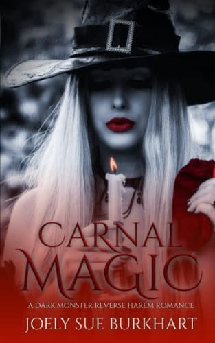 Carnal Magic: A Dark Monster Reverse Harem Romance