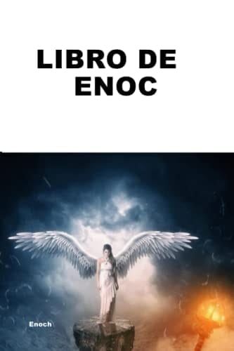 LIBRO DE ENOC (Edición completa) (Traducción original 2021): El libro de Enoc en español --- Colección completa de los manuscritos de Enoc (Spanish Edition)