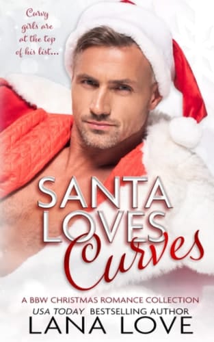 Santa Loves Curves A BBW Christmas Romance Collection