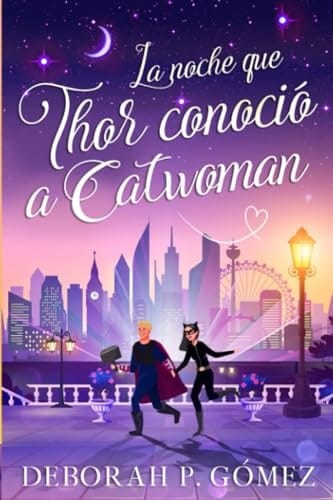 La Noche Que Thor Conoció a Catwoman
