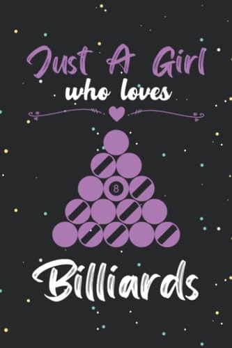 Just a girl who loves billiards: Cute billiards notebook journal/ diary | billiards lovers gift | Blank lined notebook journal for girls and woman