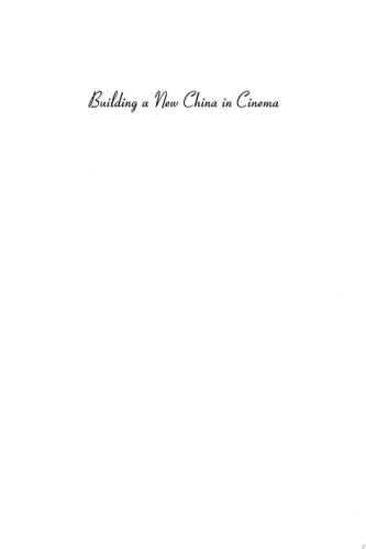 Building a New China in Cinema
