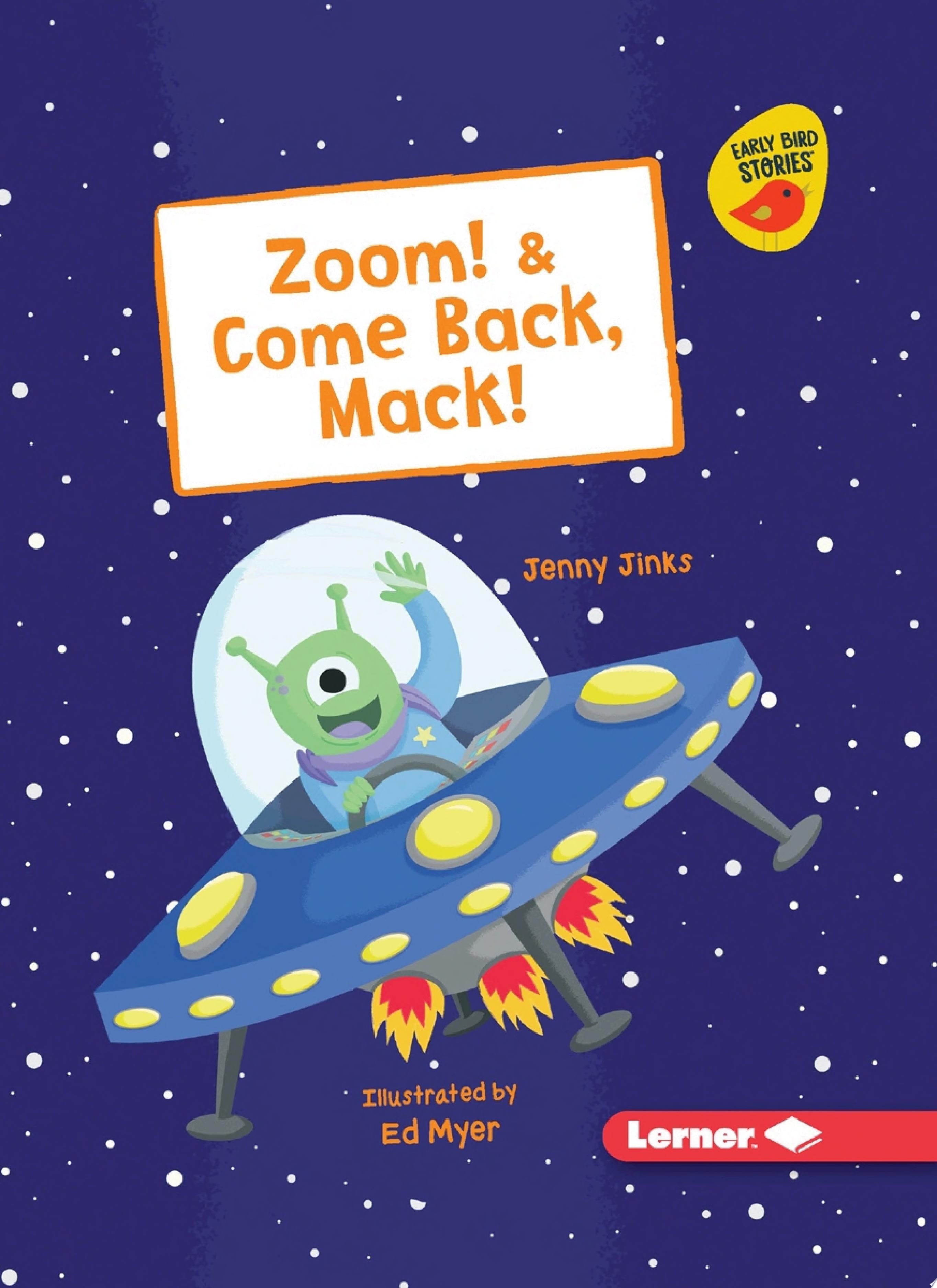 Zoom! & Come Back, Mack!