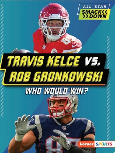 Travis Kelce vs. Rob Gronkowski Who Would Win?
