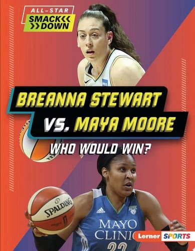 Breanna Stewart vs. Maya Moore Who Would Win?
