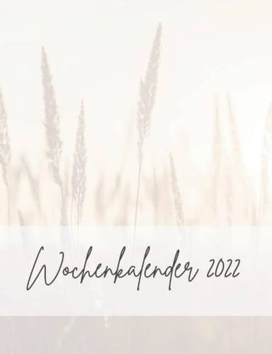 Wochenkalender 2022 (German Edition)