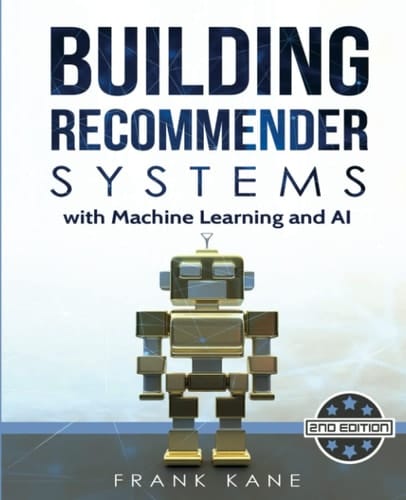 Building Recommender Systems with Machine Learning and AI Https://www.sundog-education.com