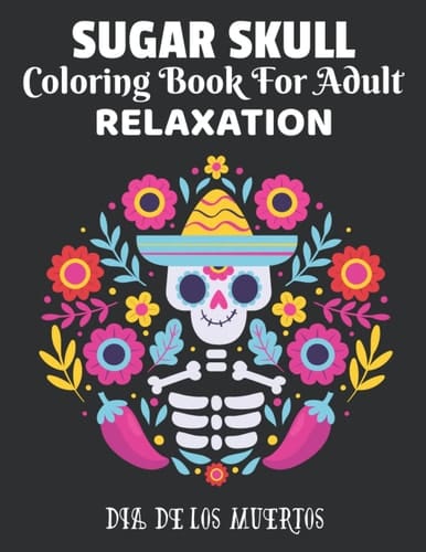 Sugar Skull Coloring Book for adults relaxation