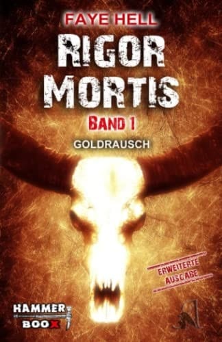 Rigor Mortis - Band Eins - Goldrausch Writer's Cut