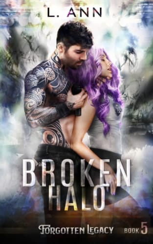 Broken Halo: A Steamy Rockstar Romance (Forgotten Legacy)
