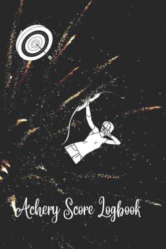 Archery Score Log Book: Archery Practice Journal