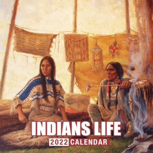 lndians Life Native Americans 2022 Calendar: Art Calendar 2022, January 2022 - December 2022, 12 Months, OFFICIAL Squared Monthly, Mini Planner | UK ... Calendrier | BONUS Last 4 Months 2021