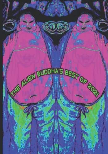 The Alien Buddha's Best of 2021: Black and White Paperback print
