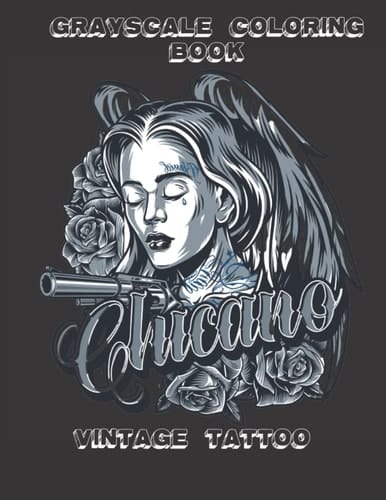 Grayscale Coloring Book Vintage Tattoo: Vintage Chicano Tattoo Adult Coloring Book, Beautiful Gift