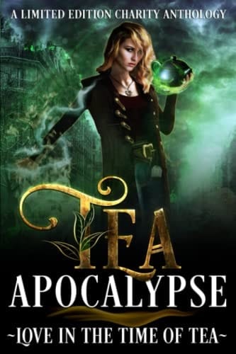 Tea Apocalypse: Love In The Time Of Tea