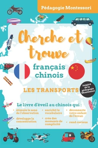 Cherche et Trouve Bilingue Français-Chinois : les Transports Livre Cherche et Trouve 5 Ans Pour Apprendre le Chinois en S'amusant (thème : les Transports)