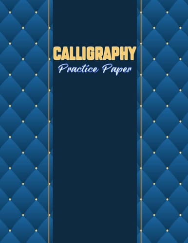 Calligraphy Practice Paper: 120 Sheet Charts Pages, Calligraphy Writing Paper And Workbook For Lettering Artist, Beginners Calligraphy Paper Pad Hand Lettering and Modern Calligraphy Notepad