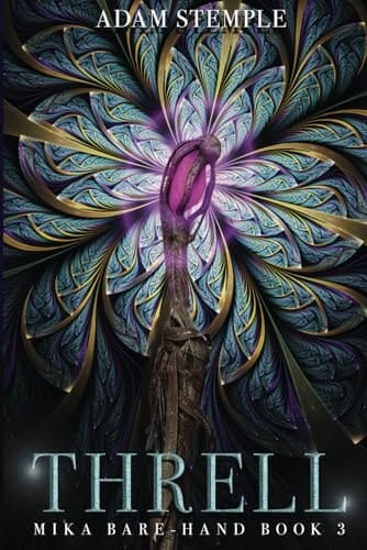 Threll: Book Three of the Mika Bare-Hand Books