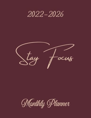 STAY FOCUS: 2022-2026 MONTHLY PLANNER