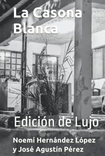 La Casona Blanca (Spanish Edition)