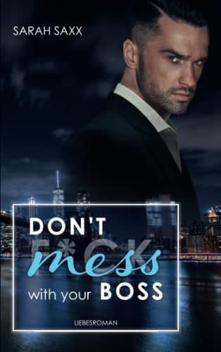 Don't mess with your Boss (New York Boss-Reihe) (German Edition)
