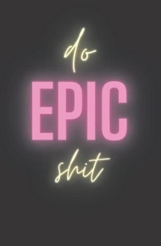 Do Epic Shit Journal