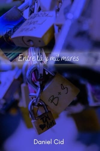 Entre tú y mil mares (Spanish Edition)