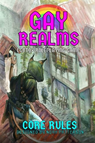 Gay Realms: LGBTQ+ Roleplaying Game (Gay Realms Core Series)