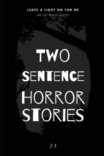 Two Sentence Horror Stories