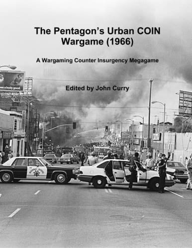 The Pentagon's Urban COIN Wargame (1966) A Wargaming Counter Insurgency Megagame